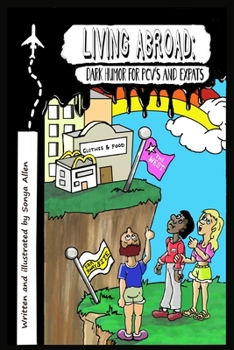 Paperback Living abroad: Dark Humor for PCV's And Expats Book