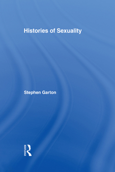 Hardcover Histories of Sexuality: Antiquity to Sexual Revolution Book