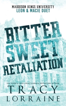 Hardcover Bitter Sweet Retaliation: Leon and Macie Duet Book