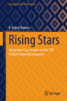 Hardcover Rising Stars: Integrative Case Studies on the 100 Fastest-Growing Companies Book