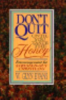 Paperback Don't Quit Until You Taste the Honey: Encouragement for Stressed-Out Christians Book