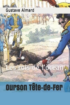 Ourson Tête-de-Fer: Les rois de l’océan (French Edition)