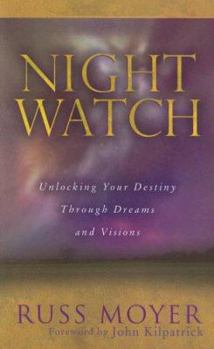 Paperback Night Watch: Unlocking Your Destiny Through Dreams and Visions Book