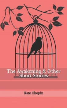 The Awakening & Other Short Stories