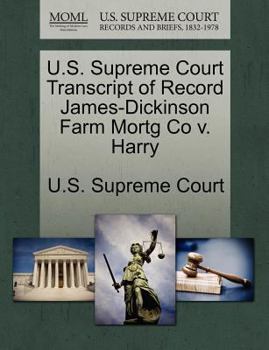 Paperback U.S. Supreme Court Transcript of Record James-Dickinson Farm Mortg Co V. Harry Book