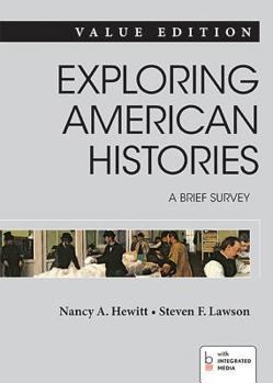 Paperback Exploring American Histories: A Brief Survey, Value Edition, Combined Volume Book
