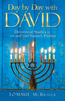 Paperback Day by Day with David: Devotional Studies in 1St and 2Nd Samuel, Psalms Book