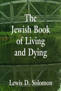 Hardcover The Jewish Book of Living and Dying Book