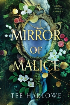 Mirror of Malice: A Steamy Fantasy Romance (Stolen Crowns)