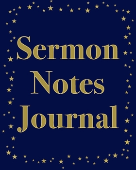 Paperback Sermon Notes Journal: An Inspirational Worship Notebook Book