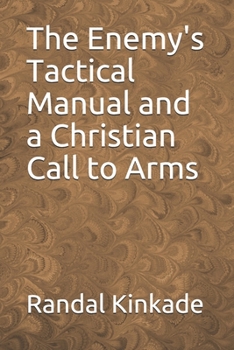 Paperback The Enemy's Tactical Manual and a Christian Call to Arms Book