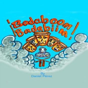 Paperback Badaboom Badabiim!: Musical Bilingual English and Spanish educational children's book