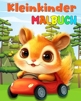 Malbuch für Kleinkinder: Ausmalbuch für Kinder von 1 bis 3 Jahren mit Tieren, Fahrzeugen und Viel Mehr (German Edition)