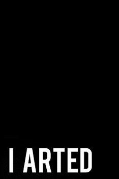 I Arted : 110-Page Funny 6