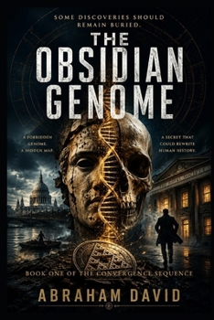 Paperback The Obsidian Genome: A Modern Historical & Scientific Thriller Book