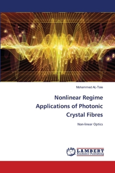 Paperback Nonlinear Regime Applications of Photonic Crystal Fibres Book