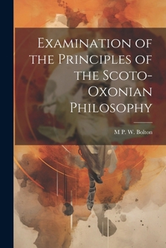 Paperback Examination of the Principles of the Scoto-Oxonian Philosophy Book