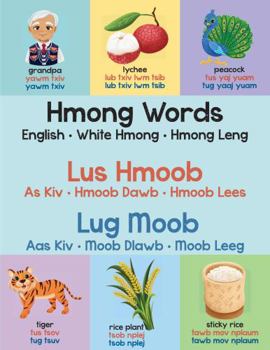 Hmong Words/Lus Hmoob/Lug Moob : English/White Hmong/Hmong Leng