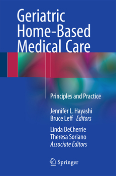 Paperback Geriatric Home-Based Medical Care: Principles and Practice Book