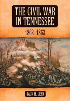 Paperback The Civil War in Tennessee, 1862-1863 Book