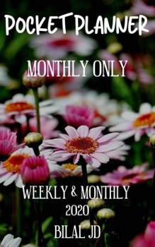 Pocket Planner Monthly Only: Weekly Monthly Planner 2020: 2020 Calendar: Jan 1st - Dec 31