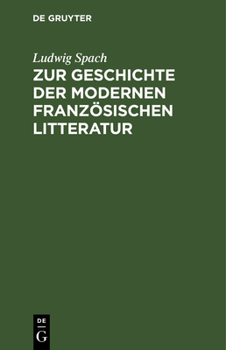Hardcover Zur Geschichte Der Modernen Französischen Litteratur: Essays [German] Book