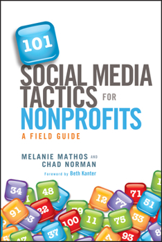 Hardcover 101 Social Media Tactics for Nonprofits: A Field Guide Book