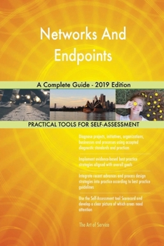 Paperback Networks And Endpoints A Complete Guide - 2019 Edition Book