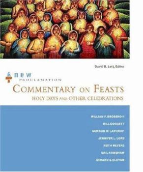 Paperback New Proclamation Commentary on Feasts, Holy Days, and Other Celebrations Book