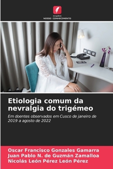 Etiologia comum da nevralgia do trigémeo (Portuguese Edition)