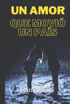 Paperback Un Amor Que Movió Un País [Spanish] Book