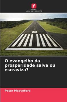 Paperback O evangelho da prosperidade salva ou escraviza? [Portuguese] Book