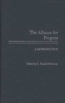 Hardcover The Alliance for Progress: A Retrospective Book
