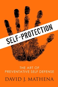 Paperback Self Protection: The Art of Preventative Self-Defense Book