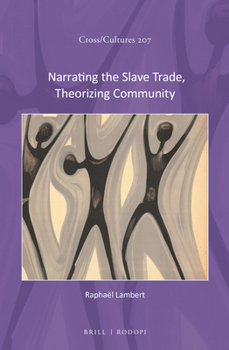 Paperback Narrating the Slave Trade, Theorizing Community Book
