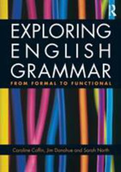 Paperback Exploring English Grammar: From formal to functional Book