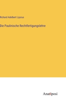 Hardcover Die Paulinische Rechtfertigungslehre [German] Book