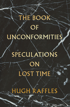 Hardcover The Book of Unconformities: Speculations on Lost Time Book