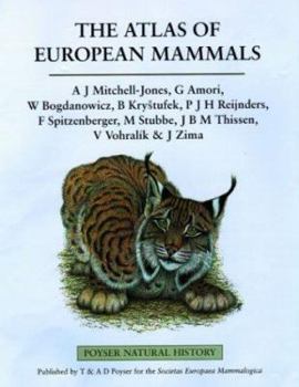 The Atlas of European Mammals (A Volume in the Poyser Natural History Series)