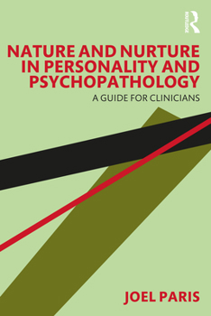 Paperback Nature and Nurture in Personality and Psychopathology: A Guide for Clinicians Book