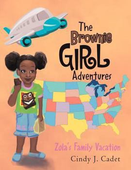 Paperback The Brownie Girl Adventures: Zola's Family Vacation Book