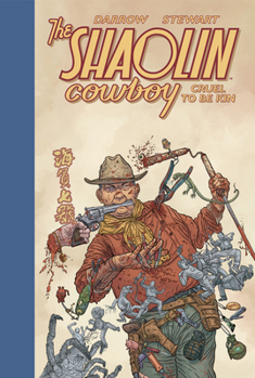 Hardcover Shaolin Cowboy: Cruel to Be Kin Book