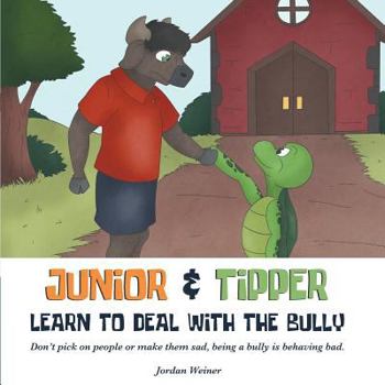 Paperback Junior & Tipper Learn to Deal with the Bully Book