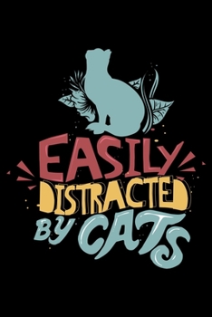 Paperback Easily Distracted By Cats: Cats Lined Notebook Journal Diary 6x9 Book