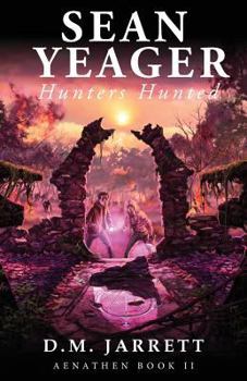 Sean Yeager: Hunters Hunted - Book #2 of the Sean Yeager Adventures