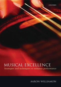 Paperback Musical Excellence: Strategies and Techniques to Enhance Performance Book