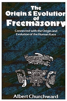 Paperback The Origin and Evolution of Freemasonry Book
