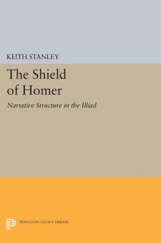 Paperback The Shield of Homer: Narrative Structure in the Illiad Book