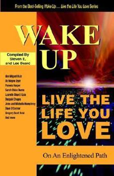 Paperback Wake Up . . . Live the Life You Love: On The Enlightened Path Book
