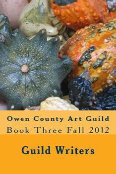 Paperback Owen County Art Guild: Book Three Fall 2012 Book